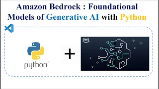 How to use Amazon Bedrock Foundational Models of Generative AI APIs with Python AI ML APIs