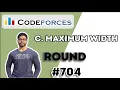 C Maximum width Codeforces Round Div-2