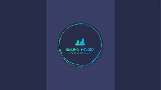 Sailing Melody is live