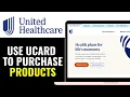 How To Use UnitedHealthcare UCard To Purchase Products 2025 FULL GUIDE