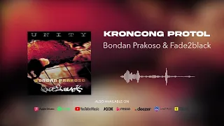 bondan prakoso u0026 fade2black kroncong protol official audio 