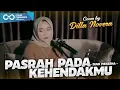 Download Lagu PASRAH PADA KEHENDAKMU - DIAN PIESESHA | COVER BY DILLA NOVERA