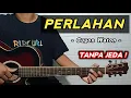 Download Lagu PERLAHAN - Guyon Waton ( Tutorial Gitar ) Tanpa Jeda Lebih Gampang