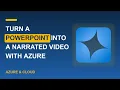 Turn a PowerPoint Into a Narrated with Azure