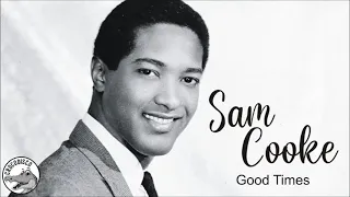 Sam Cooke - Good Times