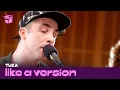 Download Lagu Tuka covers Angus and Julia Stone 'Big Jet Plane' for Like A Version