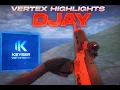 Lagu Djay | Vertex Highlights #1 | Keyser?