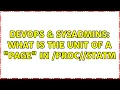 DevOps SysAdmins What is the unit of a page in proc pid statm