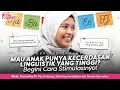 Ternyata Ini Rahasia Kecerdasan Linguistik yang Tinggi pada Anak, Kata Psikolog Pendidikan