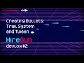Creating bullets in Godot with Trail System plugin and Tween HireGun devlog