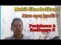 Download Lagu Tidak kuat bayar angsuran mobil? oper kredit atau dikembalikan? #kreditmobil #kreditmobilbaru