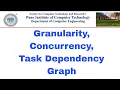 Granularity Concurrency Task Dependency Graph Decomposition Fine Coarse Grained Critical Path