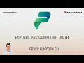 What is PAC AUTH Command in Power Platform CLI