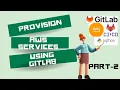 How to provision AWS Services using Gitlab - EP02 Template Based Approach Dynamic Config DevOps