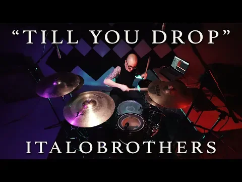 Download MP3 ItaloBrothers - Till You Drop | Jeremy Shields DRUM COVER