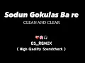 Download Lagu Soduni Gokulas Ba re Clean And Clear ( Soundcheck) ES_REMIX #djsong #djhrk #djremix #trending
