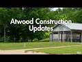 Atwood Construction Updates