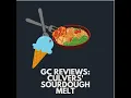 GC Reviews Culvers Sourdough Melt