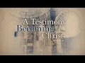 A Testimony Becoming Of Christ