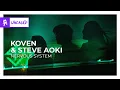 Koven \u0026 Steve Aoki - Nervous System [Monstercat Release]