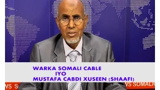 WARARKA SOMALI CABLE IYO MUSTAFA CABDI XUSEEN SHAAFI 26 07 2016  WARARKA SOMALI CABLE IYO MUSTAFA CABDI XUSEEN SHAAFI 26 07 2016