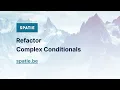 Refactor Complex Conditionals
