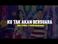 KU TAK AKAN BERSUARA - LINDA AYUNDA FT IRWAN KRISDIYANTO (LIRIK)