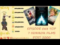 Top 7 Horror Films Post 2000 Epsiode 068 Featuring Sexy Knees gone wild