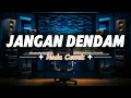 Download Lagu KARAOKE JANGAN DENDAM NADA CEWEK / WANITA