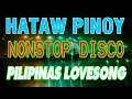 Download Lagu PINOY DISCO REMIX - SAYAW PILIPINAS - TODO HATAW DISCO NONSTOP MIX 2021- DJMAR DISCO TRAXX