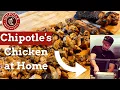 Chipotle s Chicken Cooked at Home - By a Former Chipotle Employee