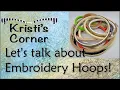 Let s Talk About Embroidery Hoops