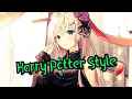[Nightcore] - Harry Potter Style - [Lyrics]