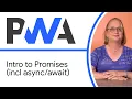 Intro to Promises incl - Progressive Web App Training