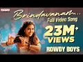 Download Lagu #Brindavanam Full Video Song |RowdyBoys Songs |Ashish, Anupama | DSP | Dil Raju | Telugu Dance Songs
