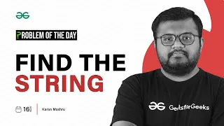 POTD - 2023 Find the String Problem of the Day GeeksforGeeks