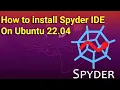 How to install Spyder IDE on Ubuntu 22 04