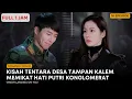 KISAH PUTRI KONGLOMERAT CANTIK YANG JATUH CINTA PADA TENTARA MISKIN TAMPAN • Drama Korea Full