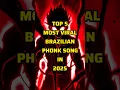 Download Lagu Top 5 Most Viral Brazilian Phonk Song 2025 #shorts #phonk #song #brazilianfunk #phonksongs #viral
