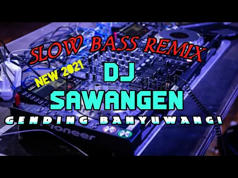 Download MP3 dj sawangen remix slow bass