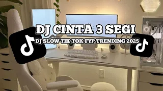 dj cinta 3 segi viral tik tok terbaru