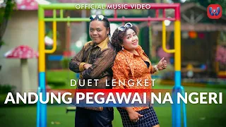 duet lengket andung pegawai na ngeri official music video 