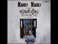Khali Khali Agide (From "Puksatte Lifu")