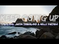 Lagu Timbaland, Justin Timberlake \u0026 Nelly Furtado - Keep Going Up (Lyrics) - Full Audio, 4k Video