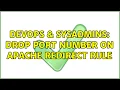 DevOps SysAdmins Drop Port Number on Apache Redirect Rule