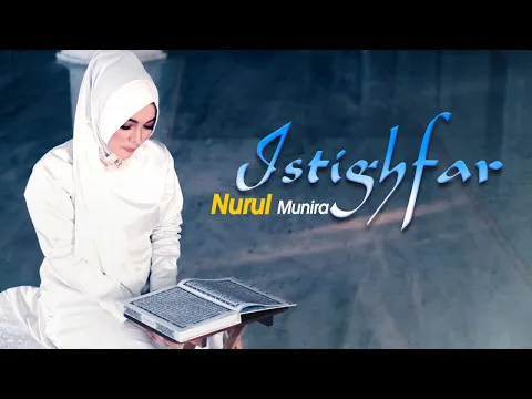 Download MP3 Nurul Munira - Istighfar (Official Music Video)