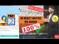 How to add React Native google maps React Native geolocation Add Google Maps to Android and iOS