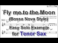 Download Lagu Fly me to the Moon (Bossa Nova Style) - Easy Solo Example for Tenor Sax