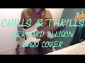 Chills and Thrills (Bernard Allison) Blues Bass Cover