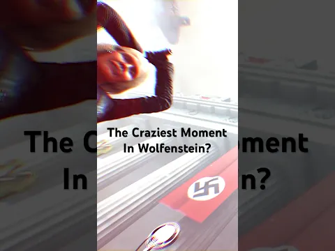 The Craziest Moment in Wolfenstein?